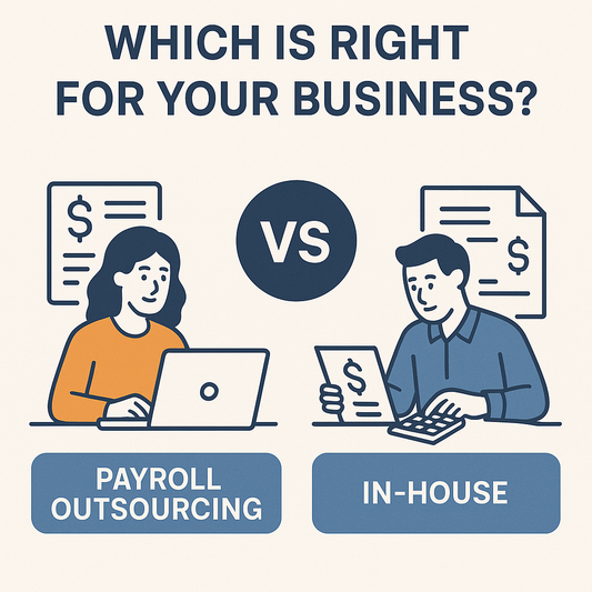 Payroll Outsourcing vs In-House: Which is Right for Your Business?