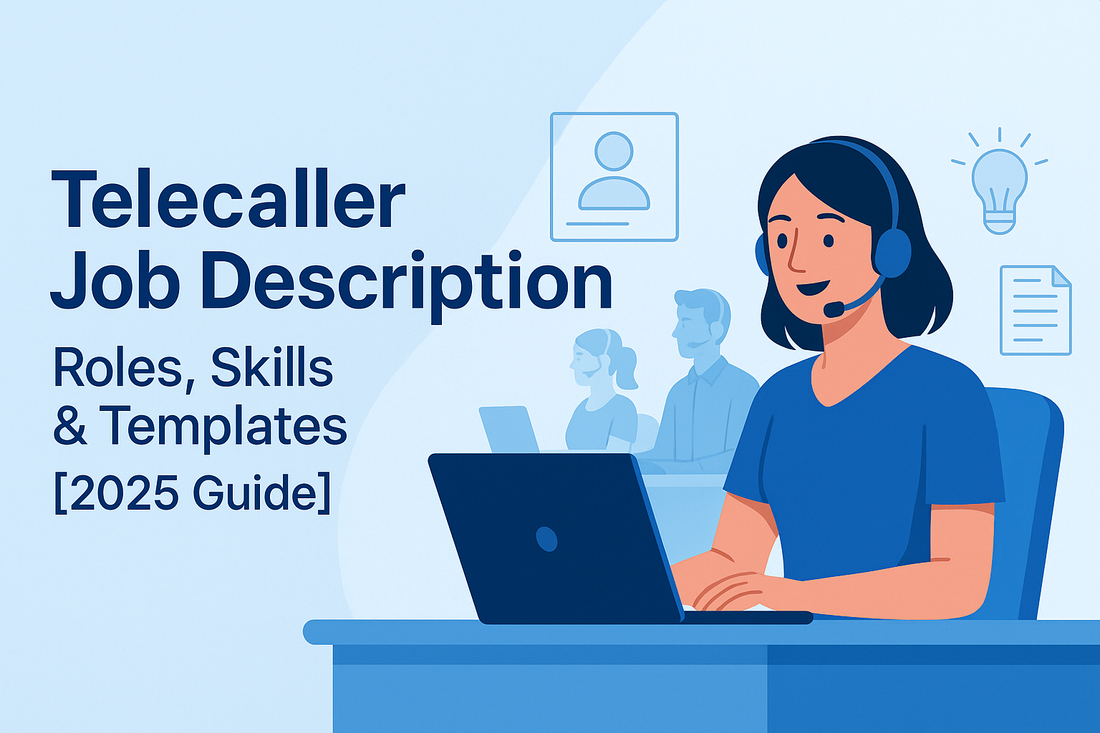 Telecaller Job Description: The Complete 2025 Guide for Recruiters and Job Seekers