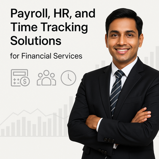 Payroll, HR, and Time Tracking Solutions for Financial Services